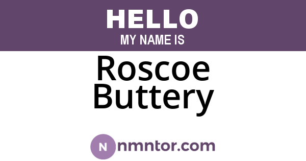 Roscoe Buttery