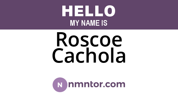 Roscoe Cachola