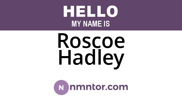 Roscoe Hadley