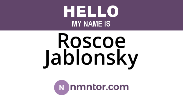 Roscoe Jablonsky