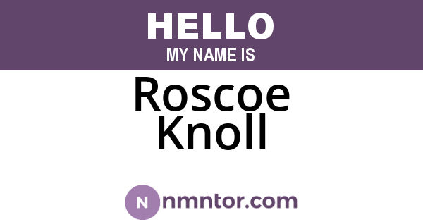 Roscoe Knoll