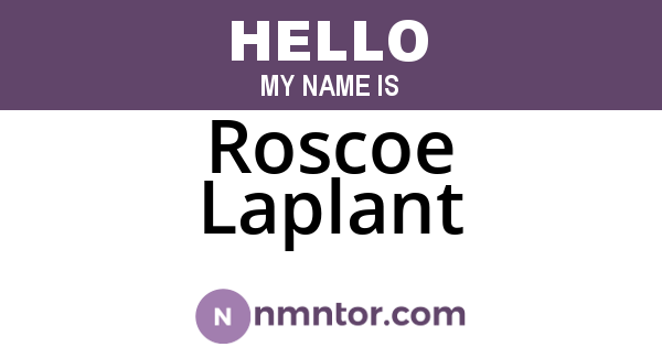 Roscoe Laplant