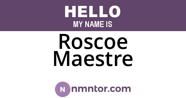 Roscoe Maestre