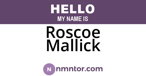 Roscoe Mallick