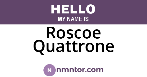 Roscoe Quattrone