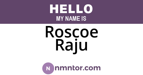 Roscoe Raju