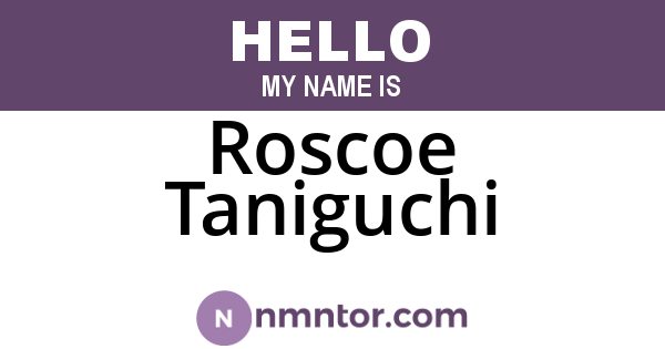 Roscoe Taniguchi