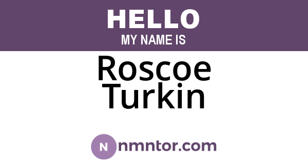 Roscoe Turkin