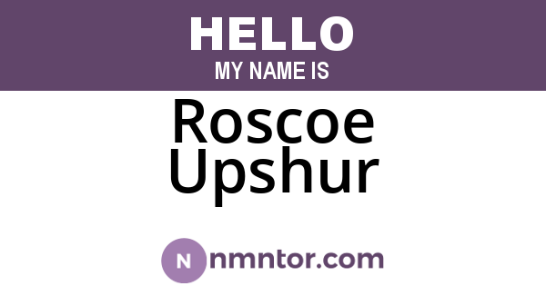 Roscoe Upshur
