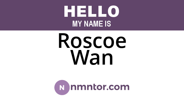 Roscoe Wan