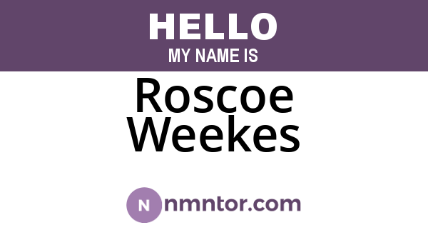 Roscoe Weekes