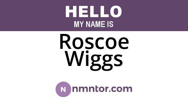 Roscoe Wiggs