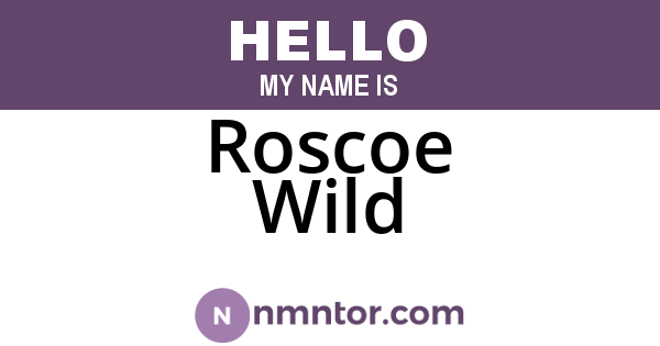Roscoe Wild