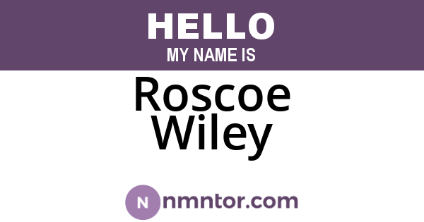Roscoe Wiley