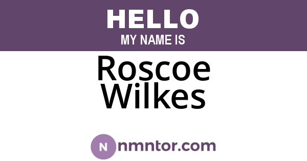 Roscoe Wilkes