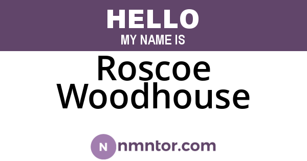 Roscoe Woodhouse