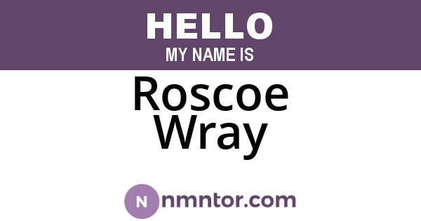 Roscoe Wray