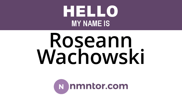 Roseann Wachowski