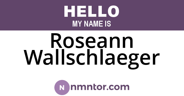 Roseann Wallschlaeger