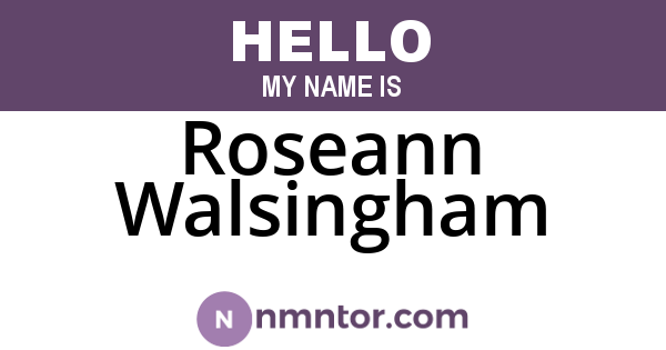 Roseann Walsingham
