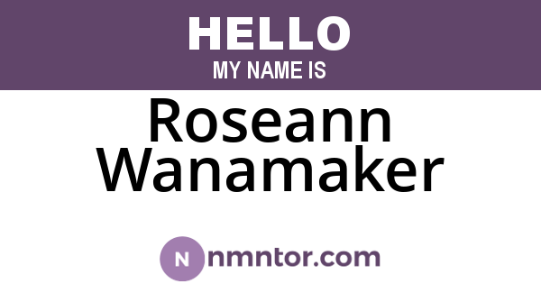 Roseann Wanamaker
