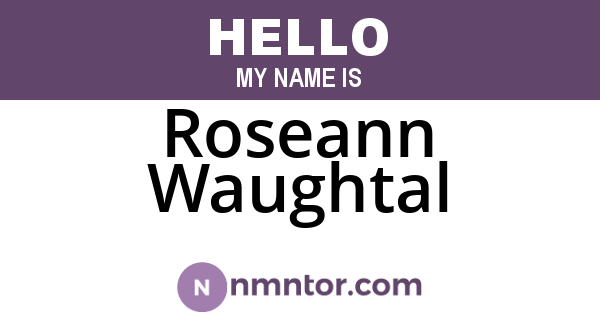 Roseann Waughtal
