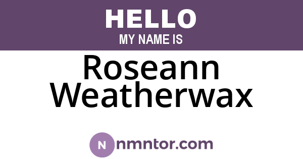 Roseann Weatherwax