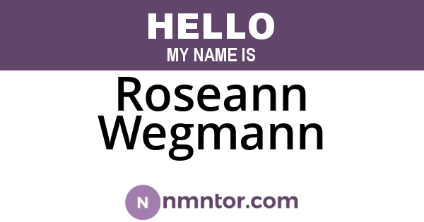 Roseann Wegmann