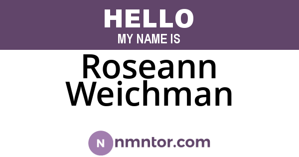 Roseann Weichman