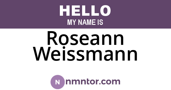 Roseann Weissmann