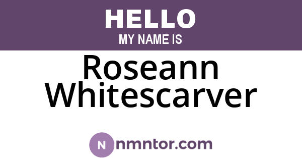 Roseann Whitescarver