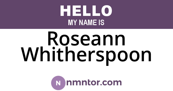 Roseann Whitherspoon