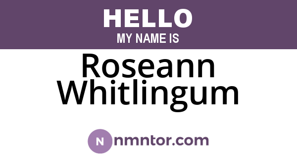 Roseann Whitlingum