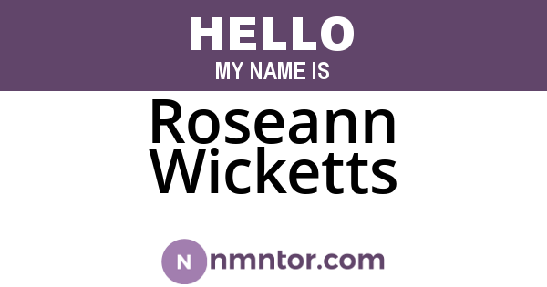 Roseann Wicketts