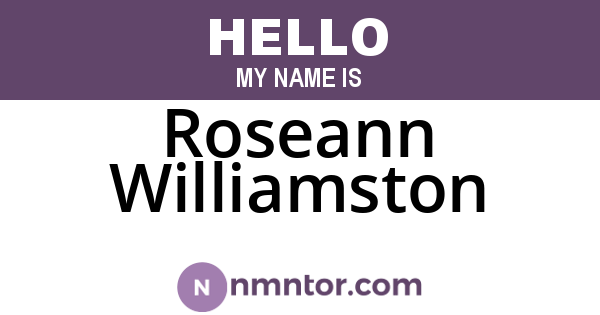 Roseann Williamston