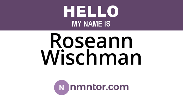 Roseann Wischman