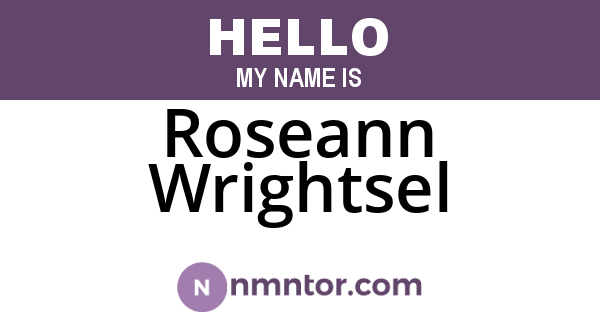 Roseann Wrightsel