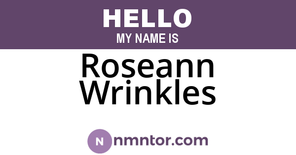 Roseann Wrinkles
