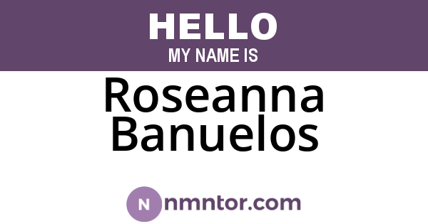 Roseanna Banuelos