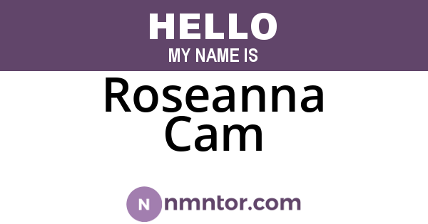 Roseanna Cam