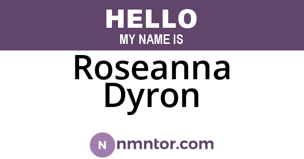 Roseanna Dyron