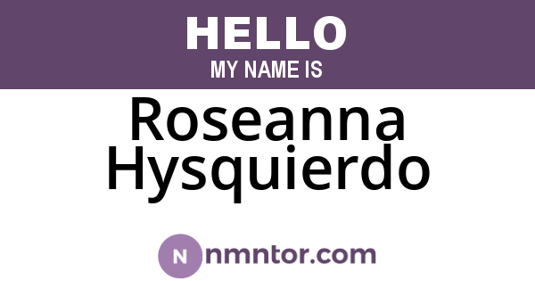 Roseanna Hysquierdo