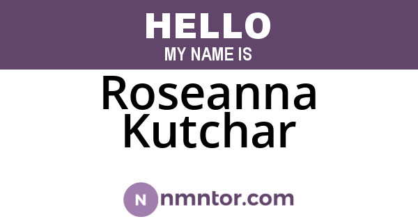 Roseanna Kutchar