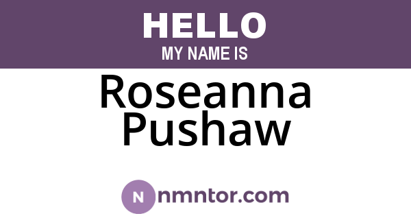 Roseanna Pushaw