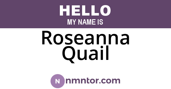 Roseanna Quail