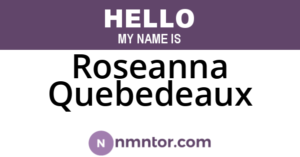 Roseanna Quebedeaux