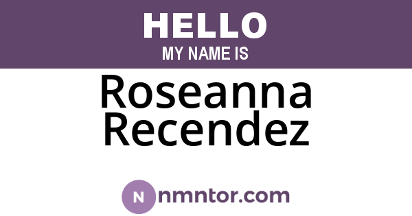 Roseanna Recendez