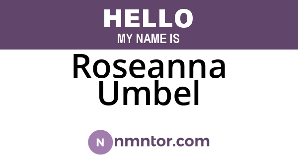 Roseanna Umbel