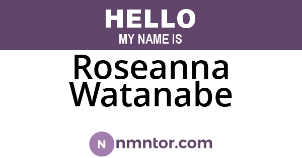 Roseanna Watanabe