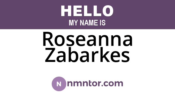 Roseanna Zabarkes